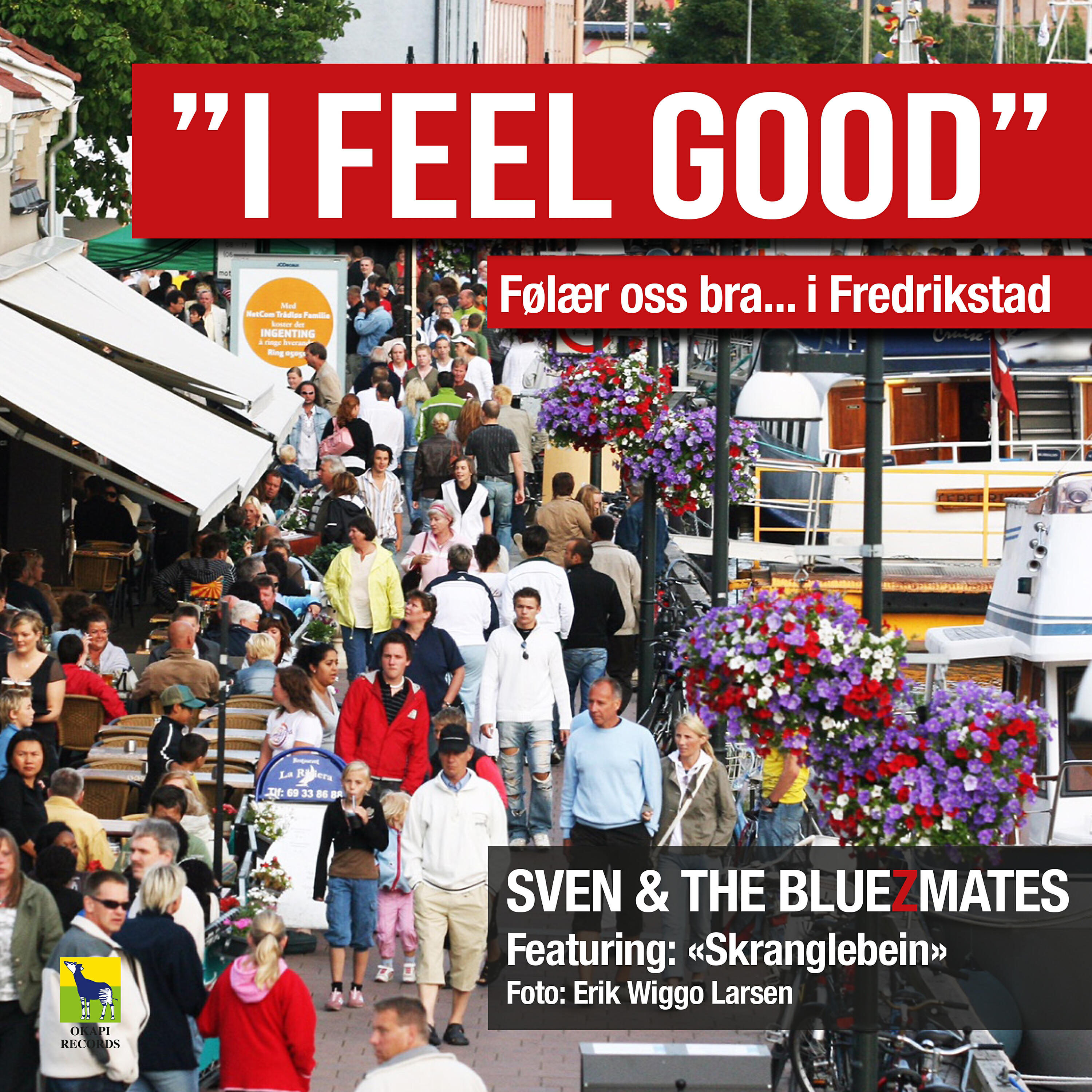 Релиз I Feel Good (Følær oss bra.... i Fredrikstad)