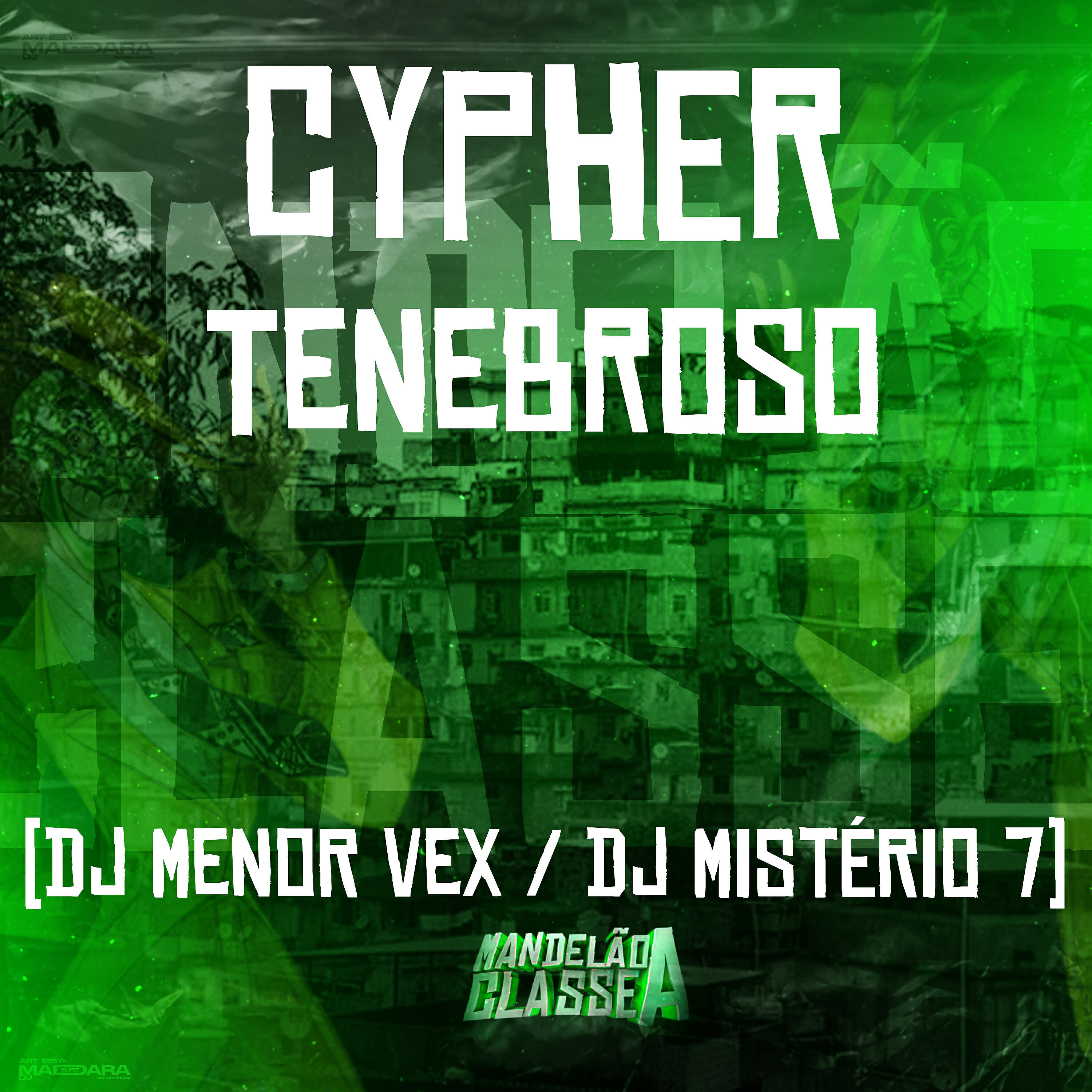 Альбом Cypher Tenebroso исполнителя DJ Mistério 7, DJ Menor Vex