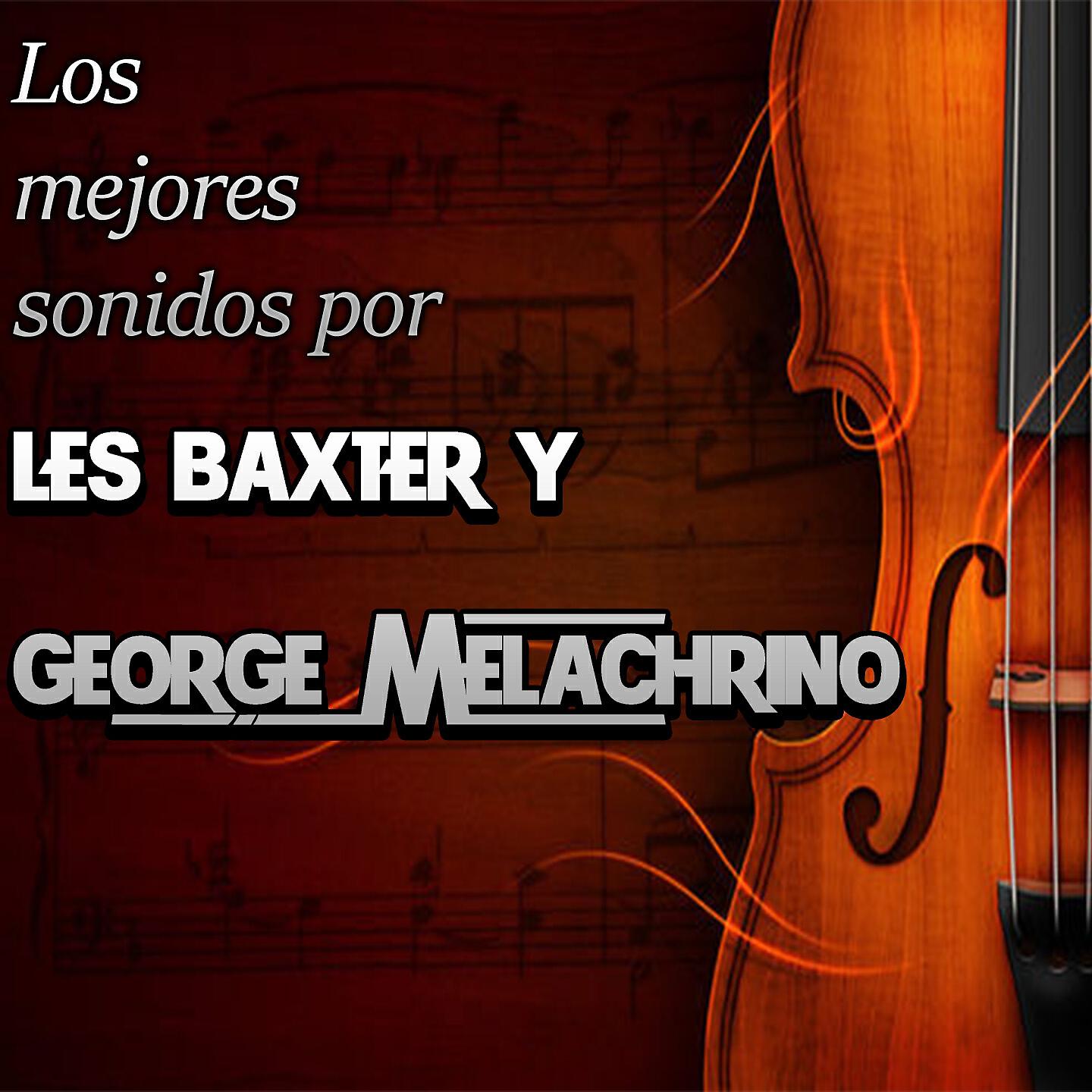 Les Baxter, George Melachrino