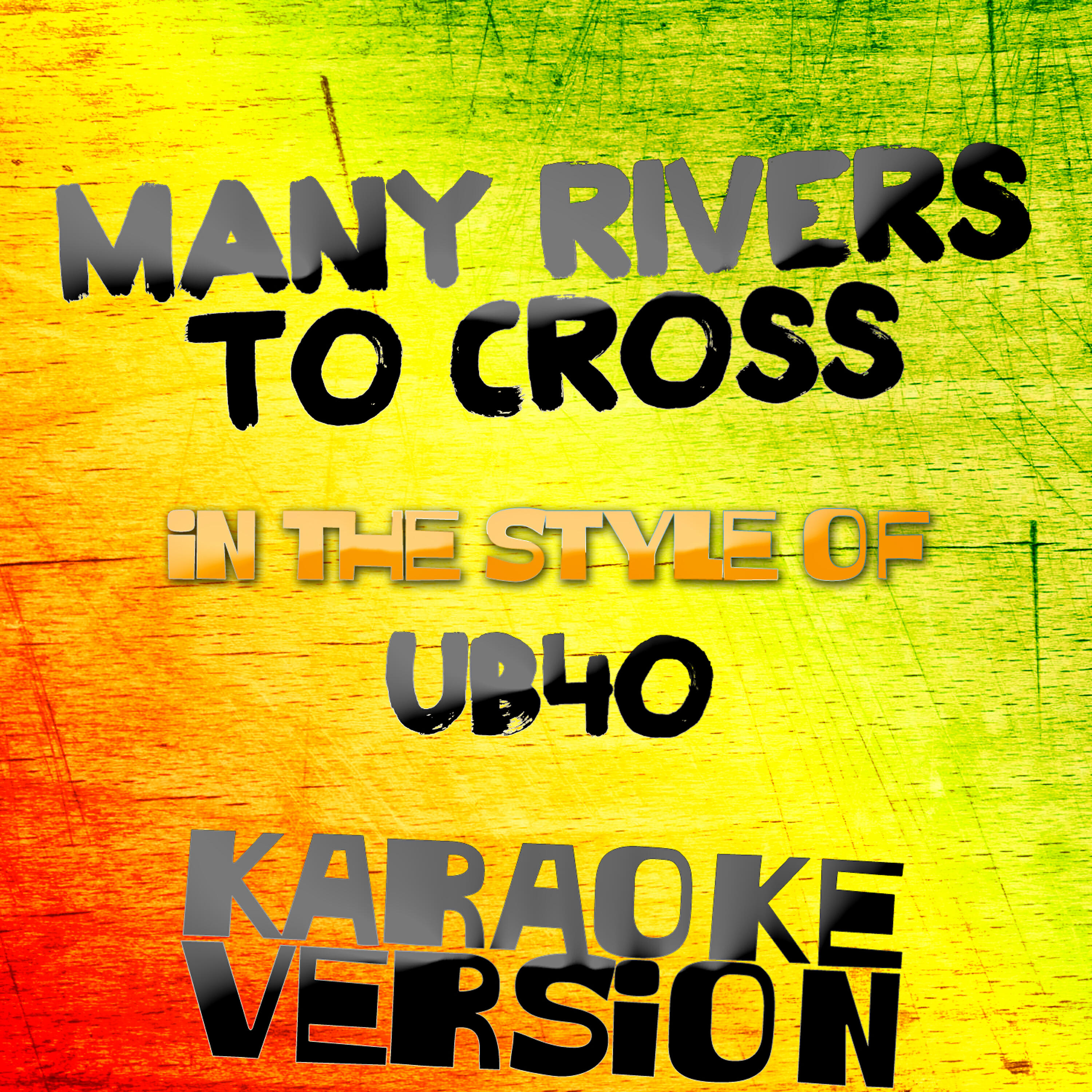 Релиз Many Rivers to Cross (In the Style of Ub40) [Karaoke Version] - Single