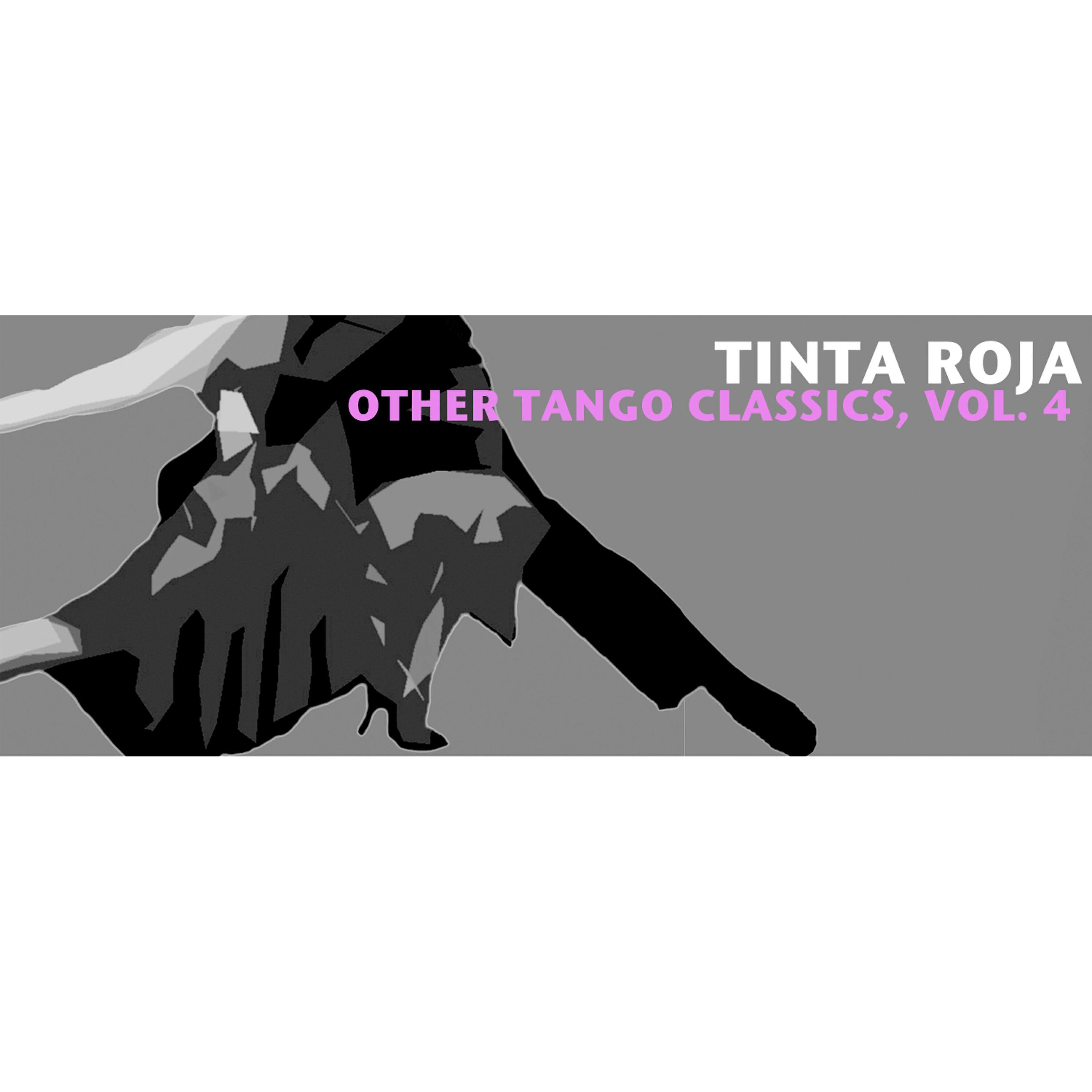 Релиз Tinta Roja & Other Tango Classics, Vol. 4
