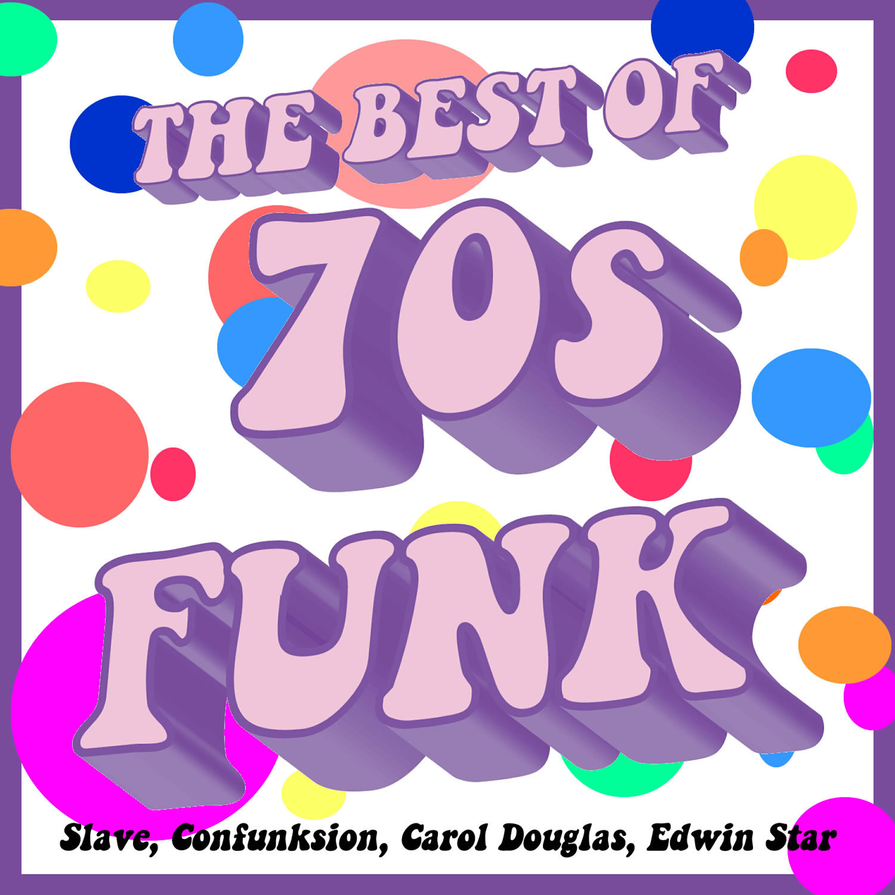 Релиз The Best of 70's Funk: Slave, Confunksion, Carol Douglas, Edwin Star