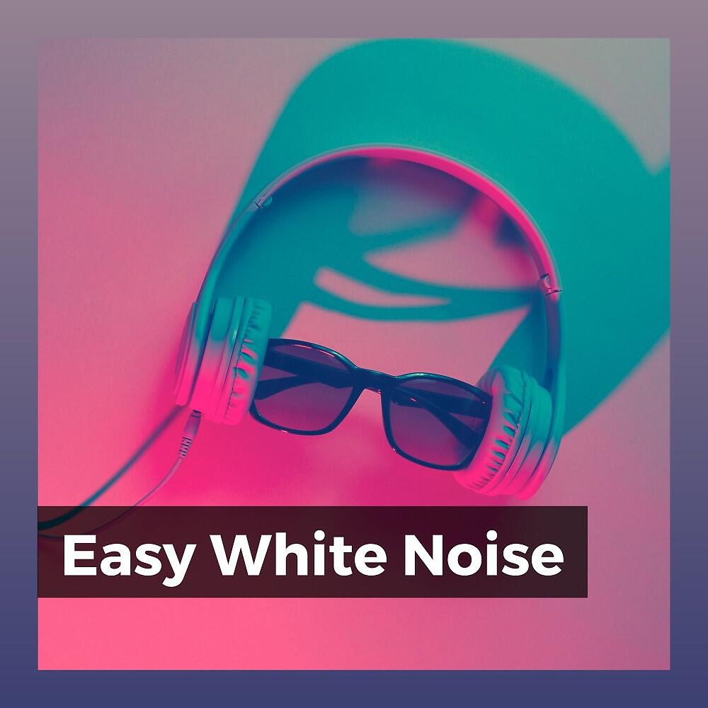 Релиз Easy White Noise