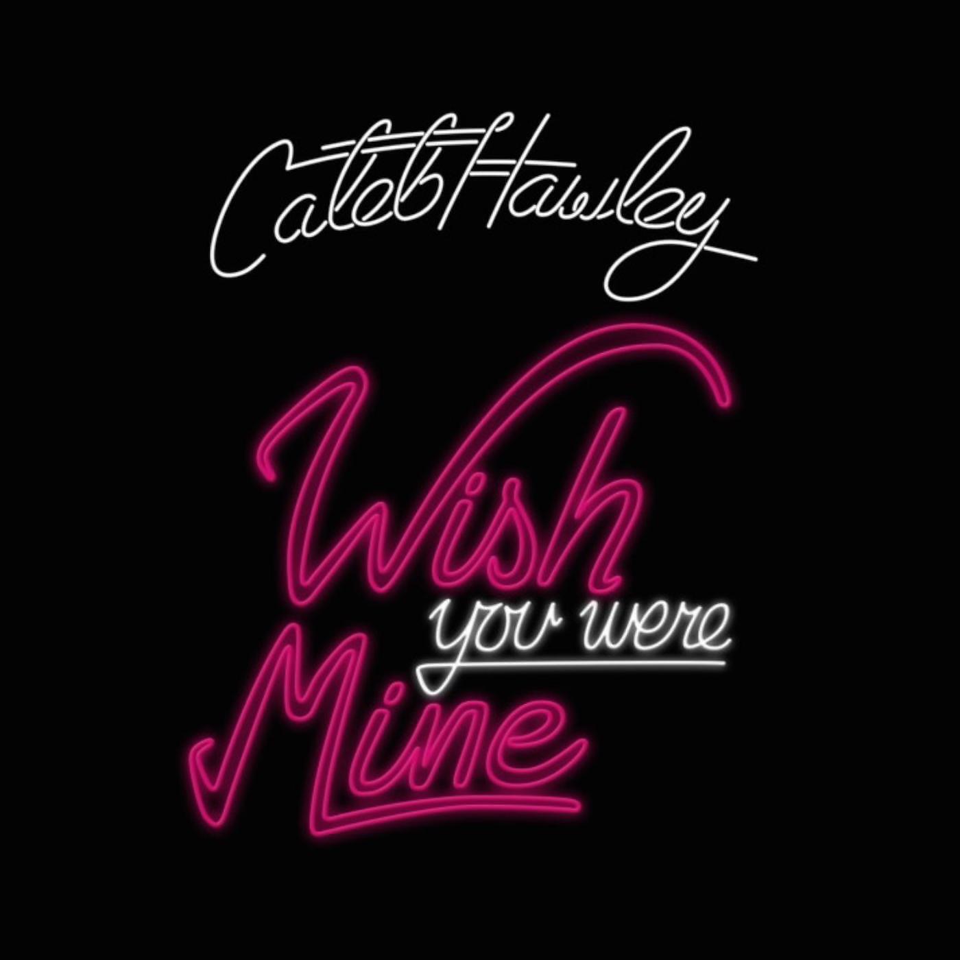 Релиз Wish You Were Mine