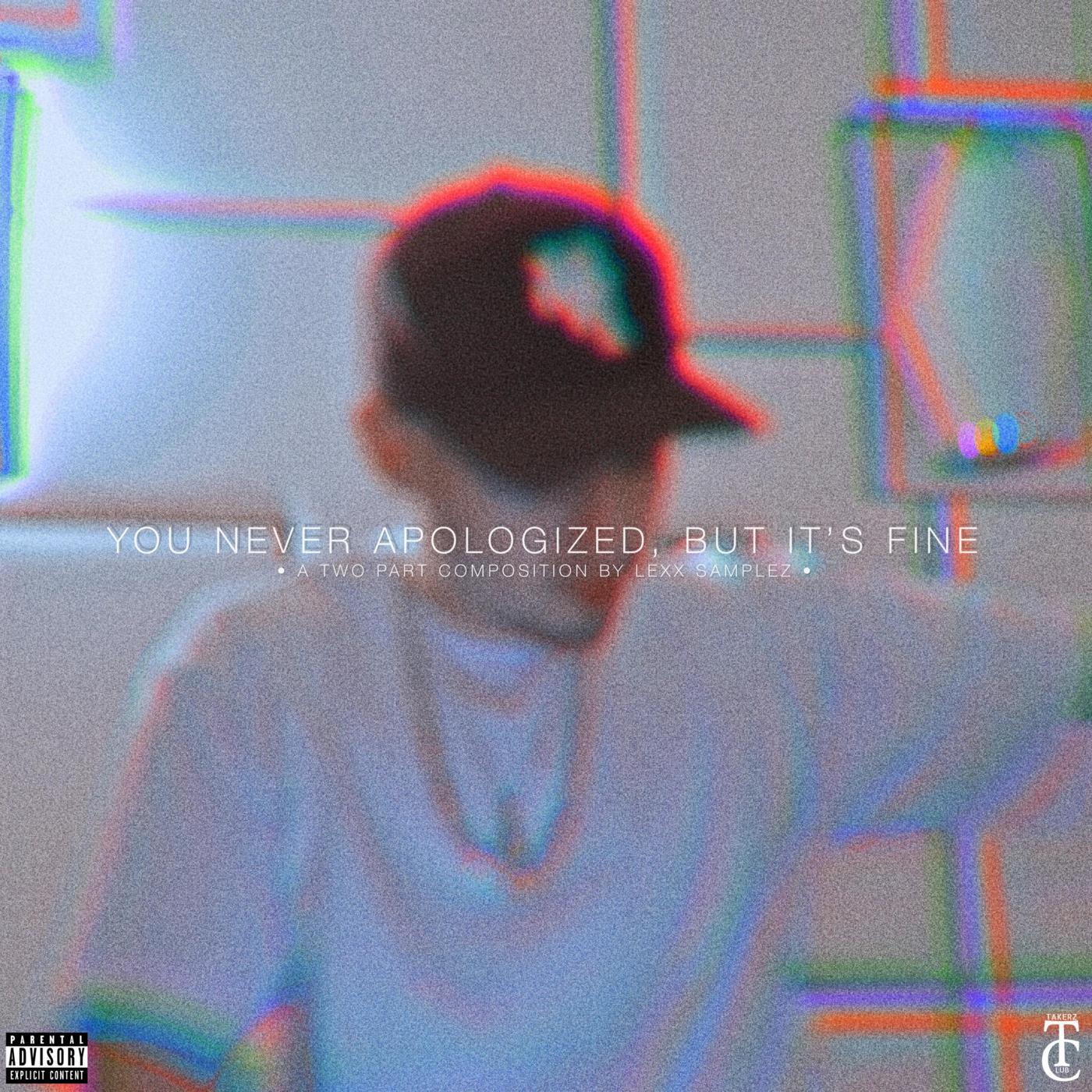Релиз You Never Apologized, But It's Fine