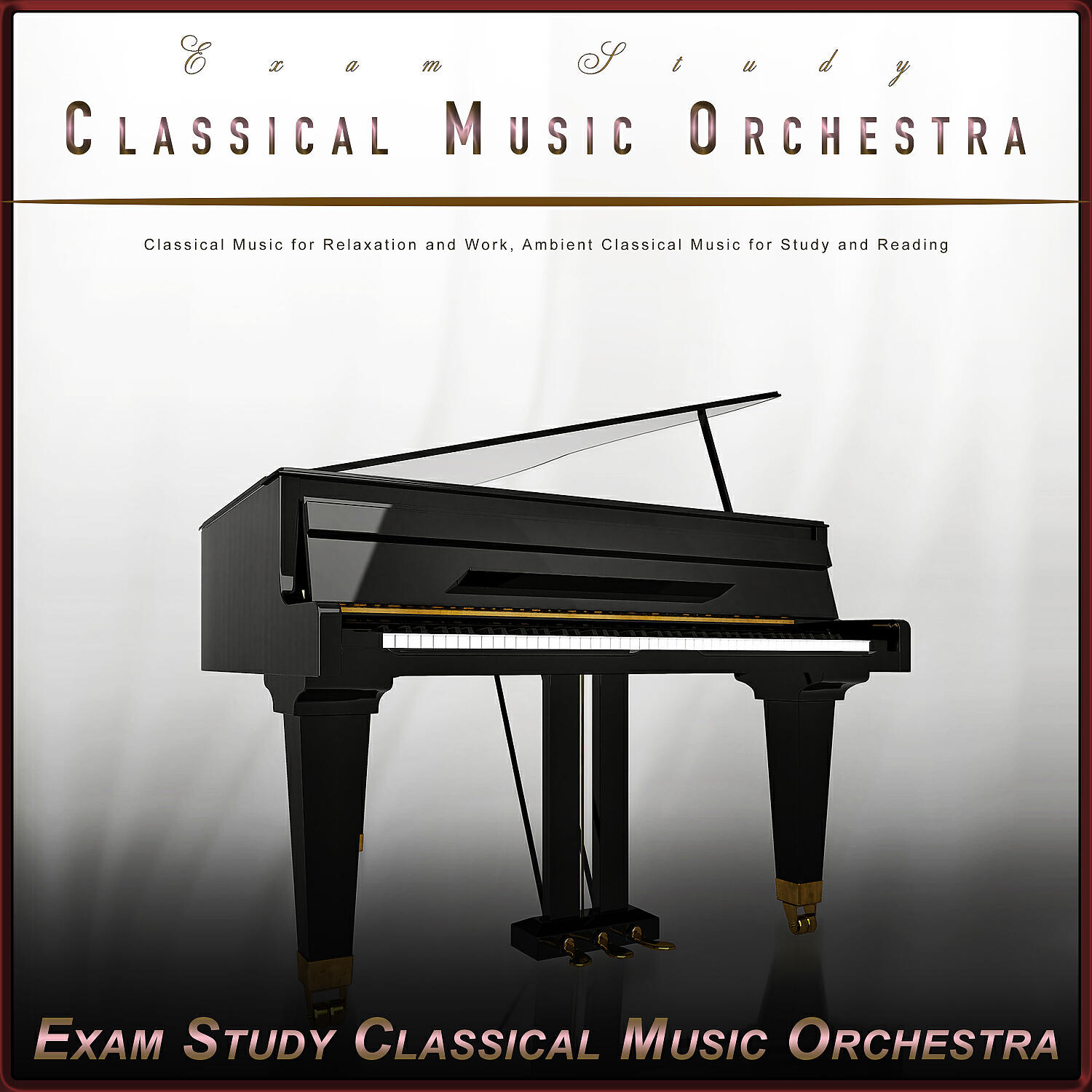 Релиз Exam Study Classical Music Orchestra: Classical Music for Relaxation and Work, Ambient Classical Music for Study and Reading