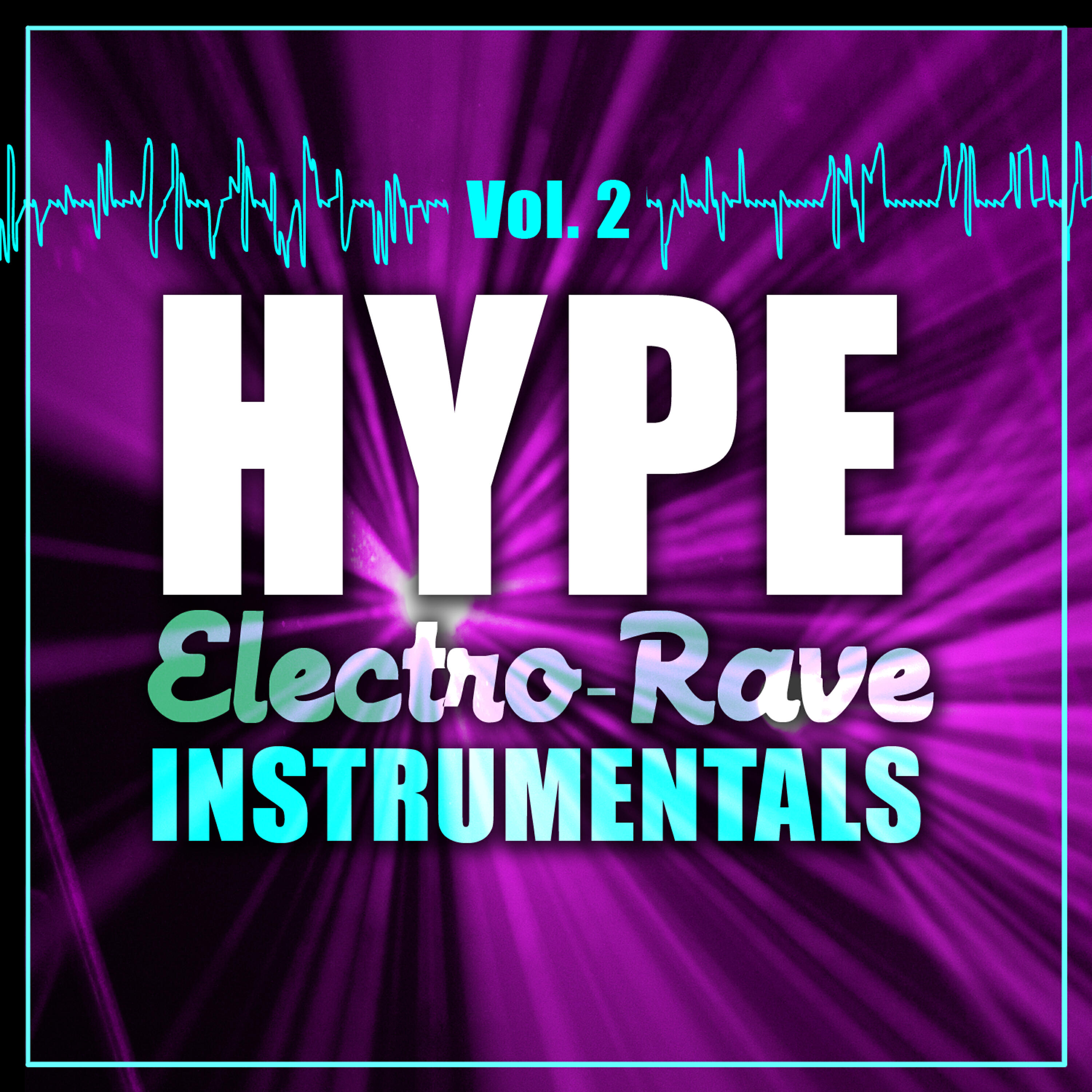 Релиз Hype Electro-Rave Instrumentals, Vol. 2