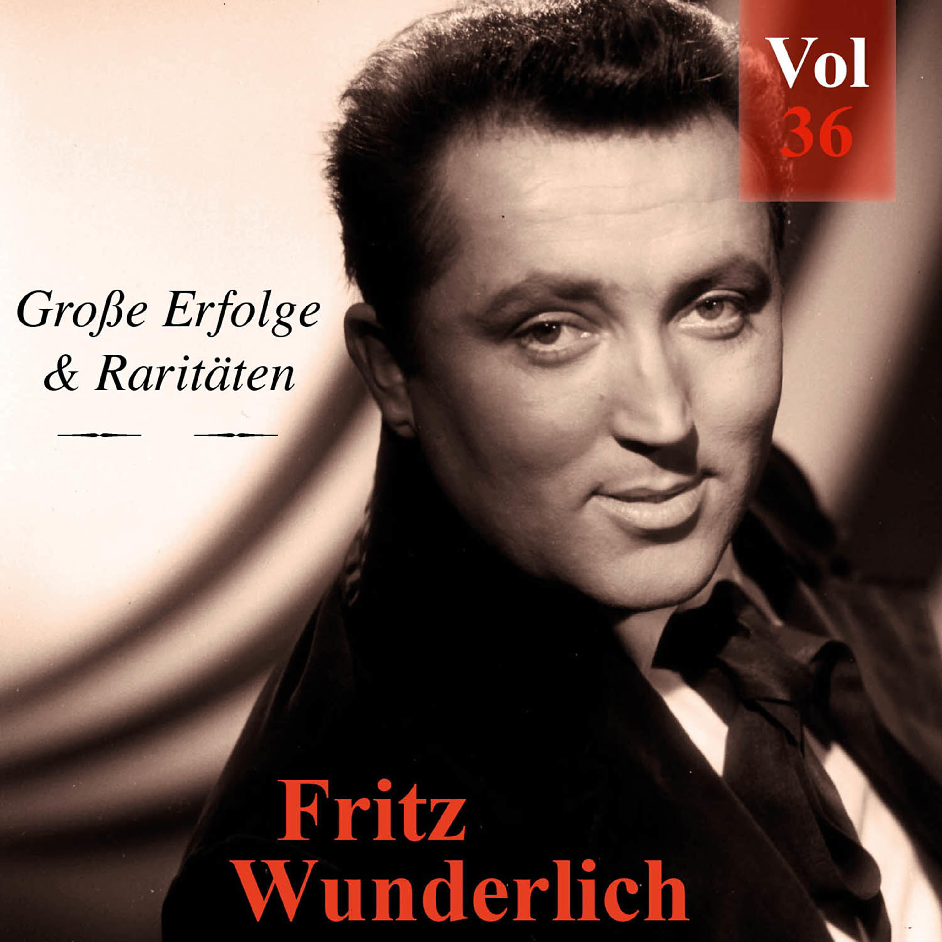 Релиз Fritz Wunderlich - Große Erfolge & Raritäten, Vol. 36