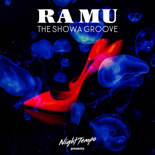Релиз RA MU - Night Tempo presents ザ・昭和グルーヴ