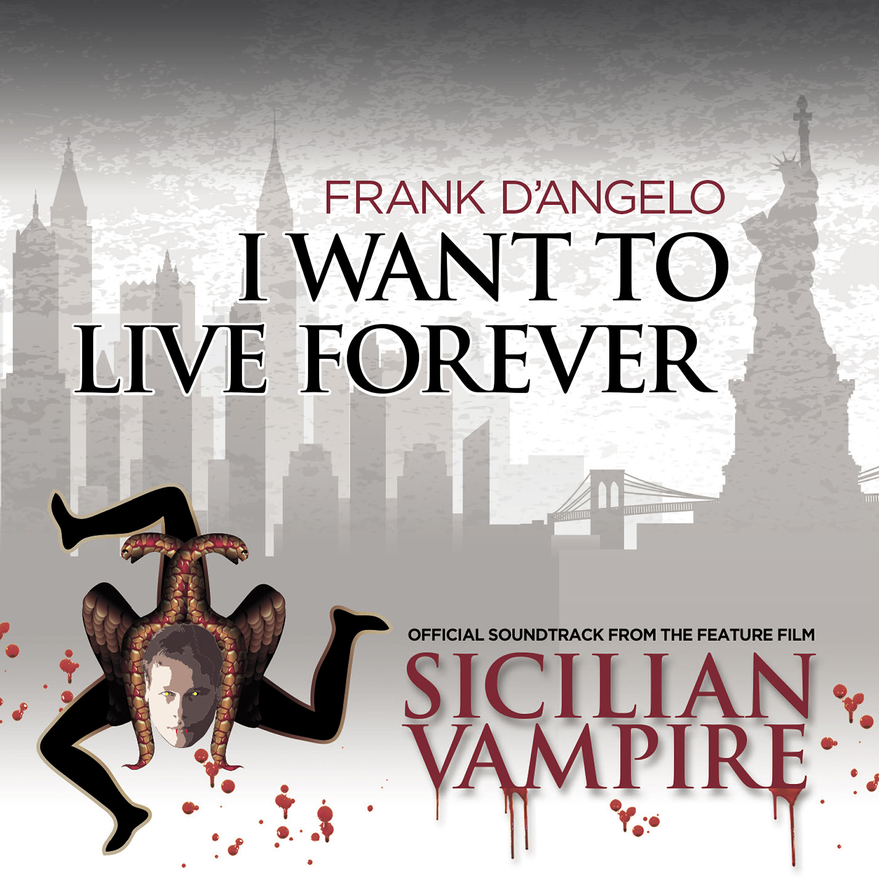 Релиз I Want to Live Forever (Soundtrack from the Feature Film Sicilian Vampire)