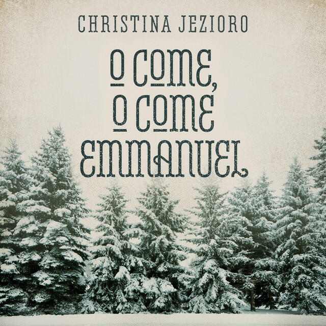 Релиз O Come, O Come Emmanuel