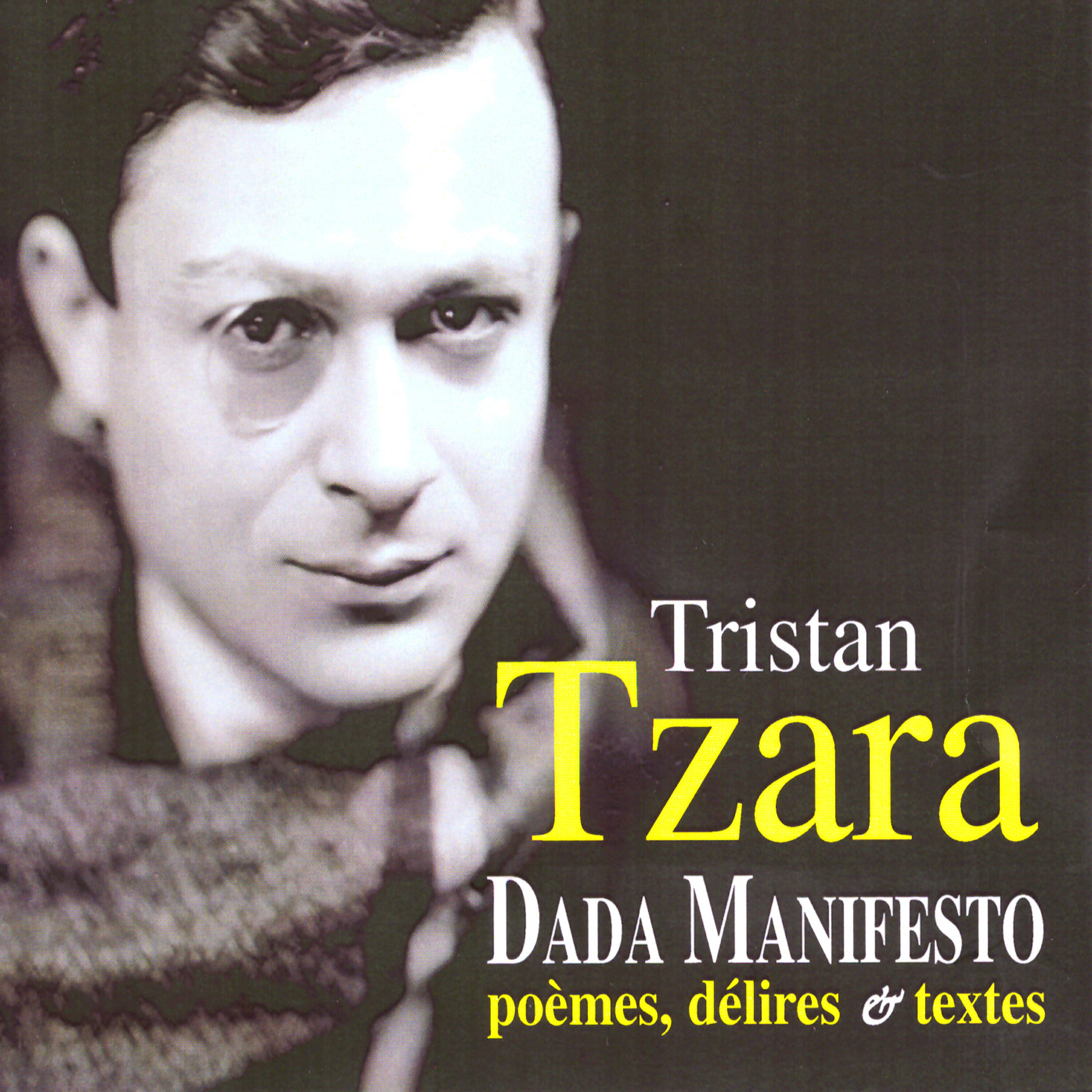 Релиз Dada Manifesto: Poèmes, délires & textes