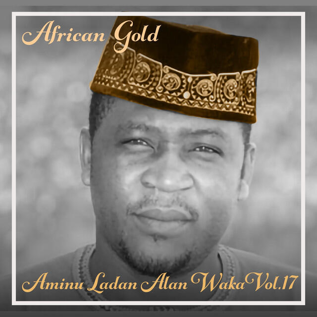 Релиз African Gold - Aminu Ladan Alan Waka Vol, 17