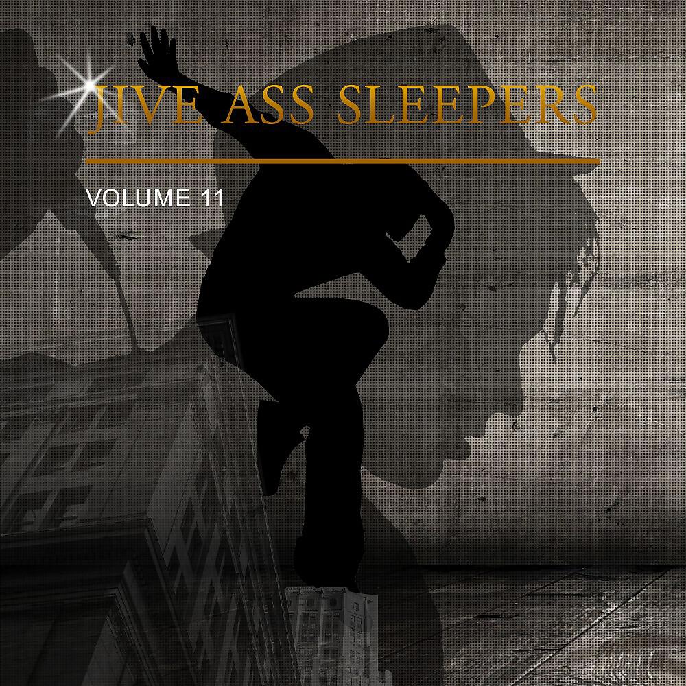 Релиз Jive Ass Sleepers, Vol. 11
