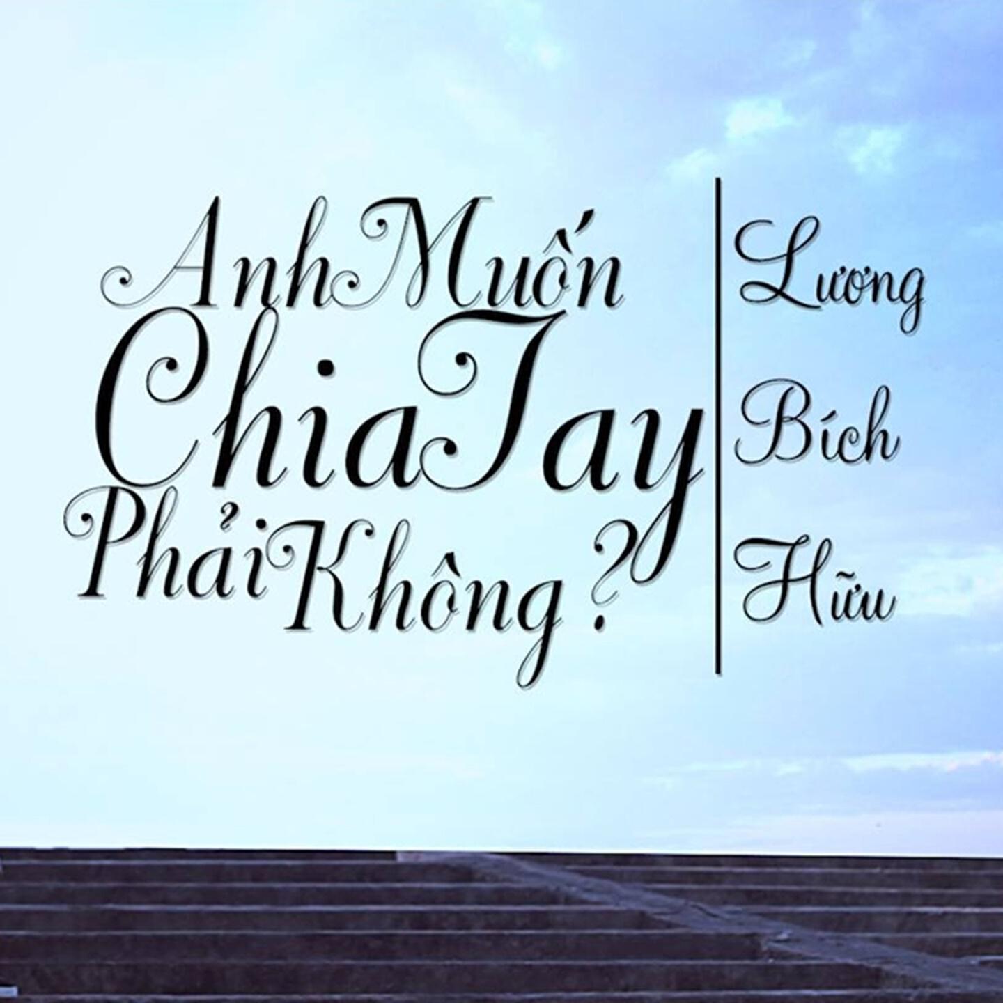 Релиз Anh Muốn Chia Tay Phải Không