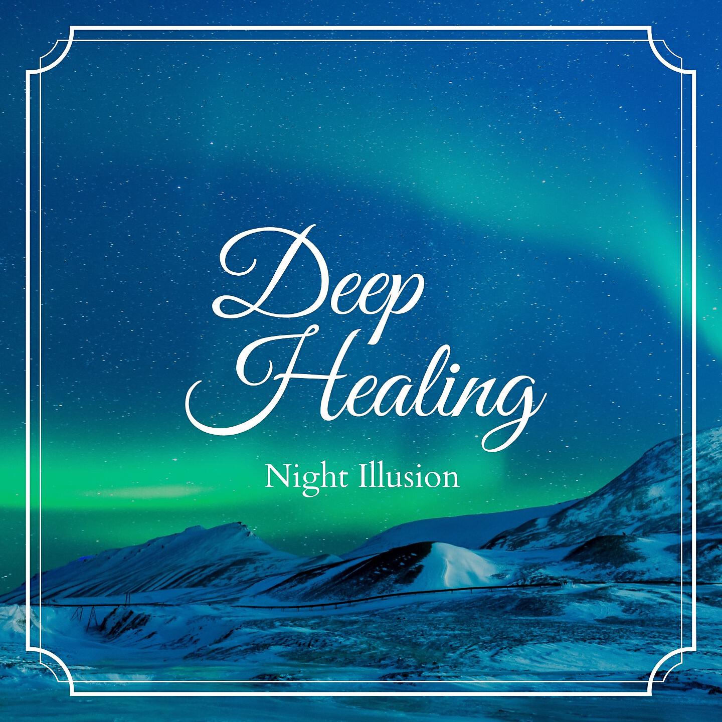 Релиз Deep Healing - Night Illusion