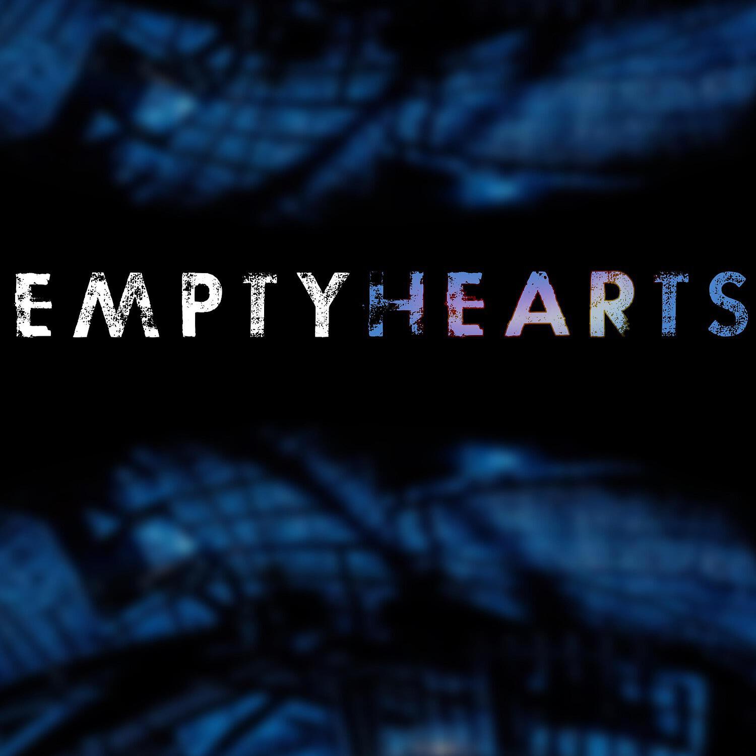 Релиз Empty Hearts