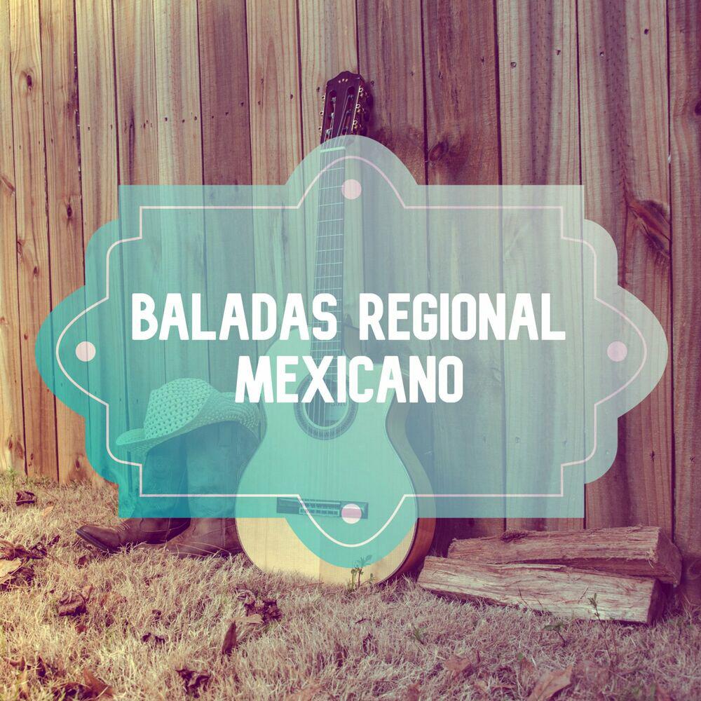 Релиз Baladas Regional Mexicano
