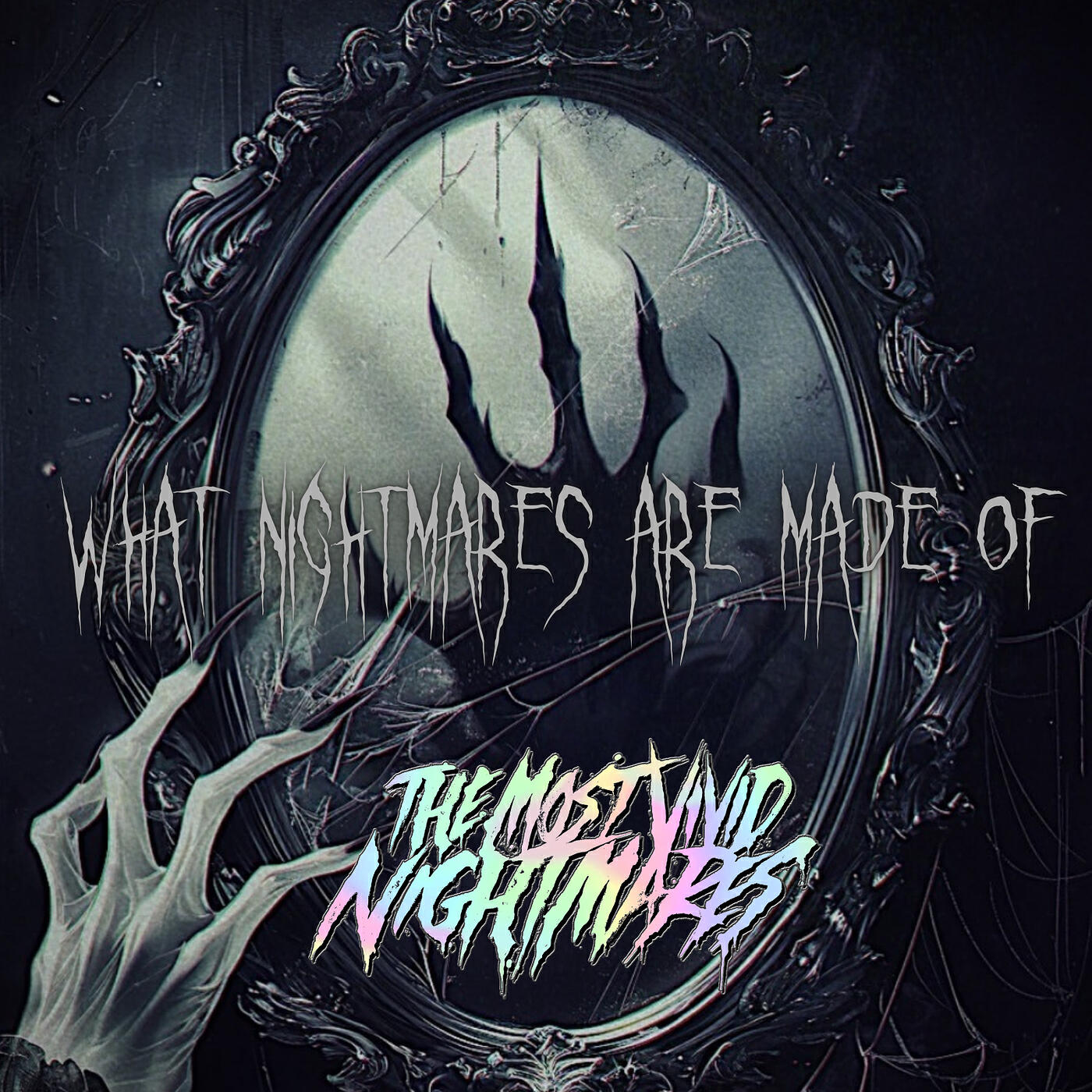 Релиз What Nightmares Are Made Of