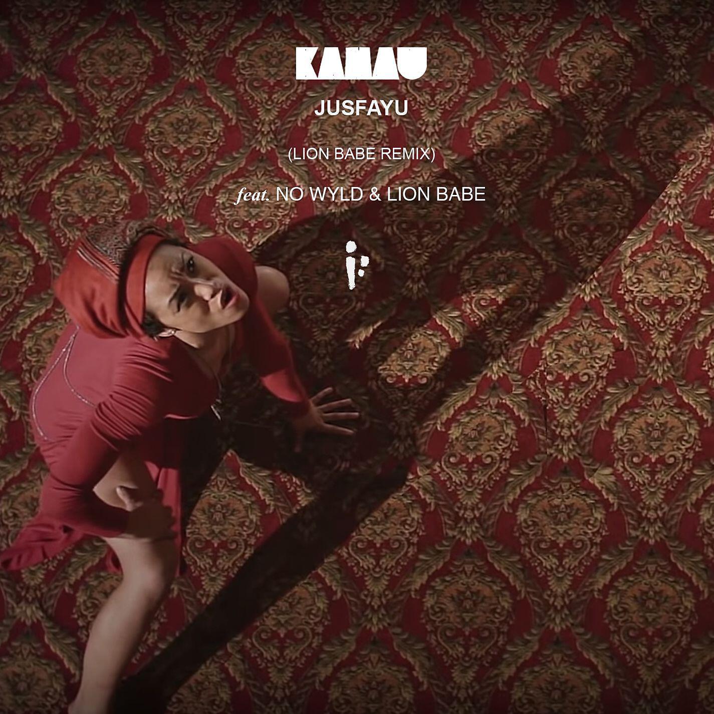 Релиз Jusfayu (feat. No Wyld) [Lion Babe Remix]