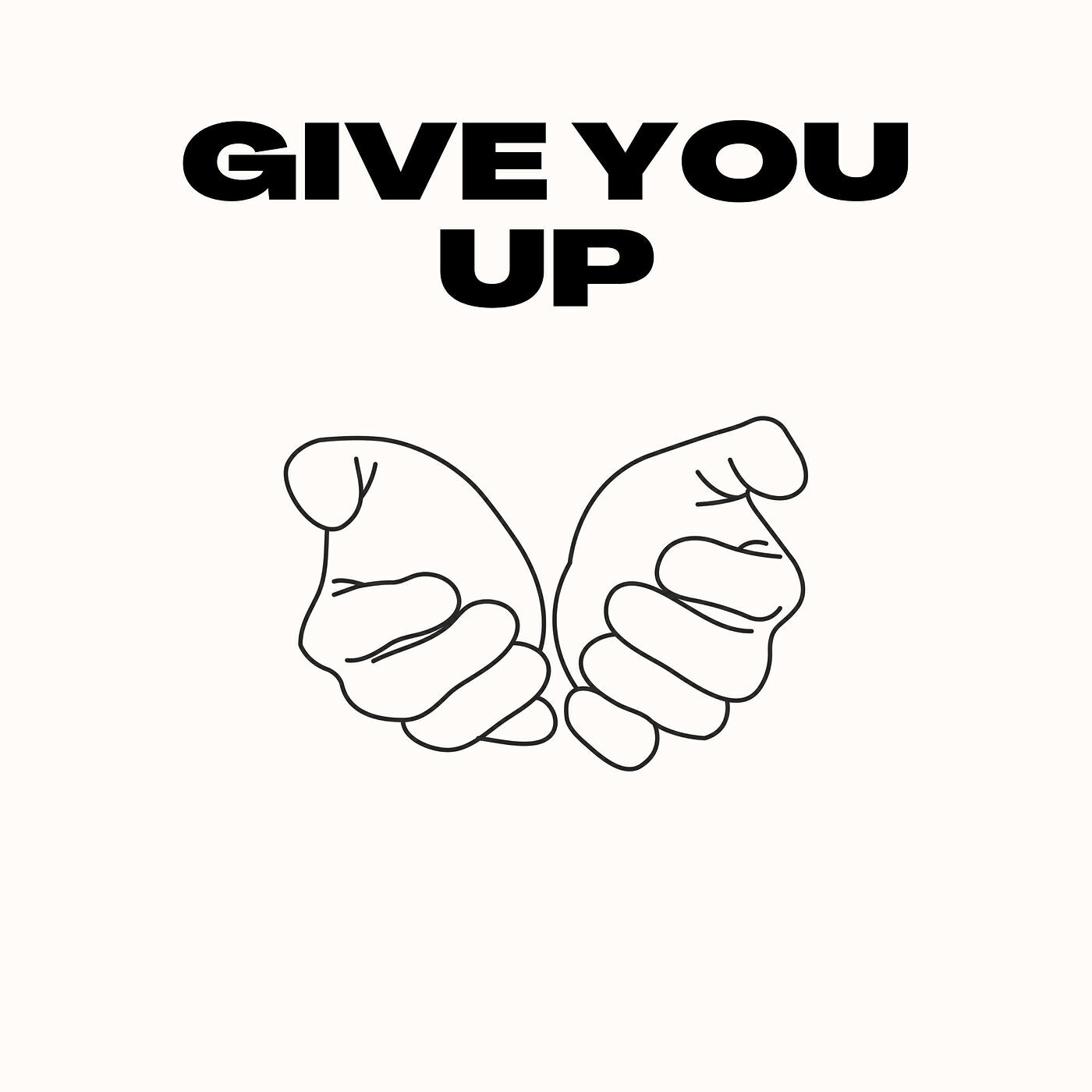 Релиз Give You Up
