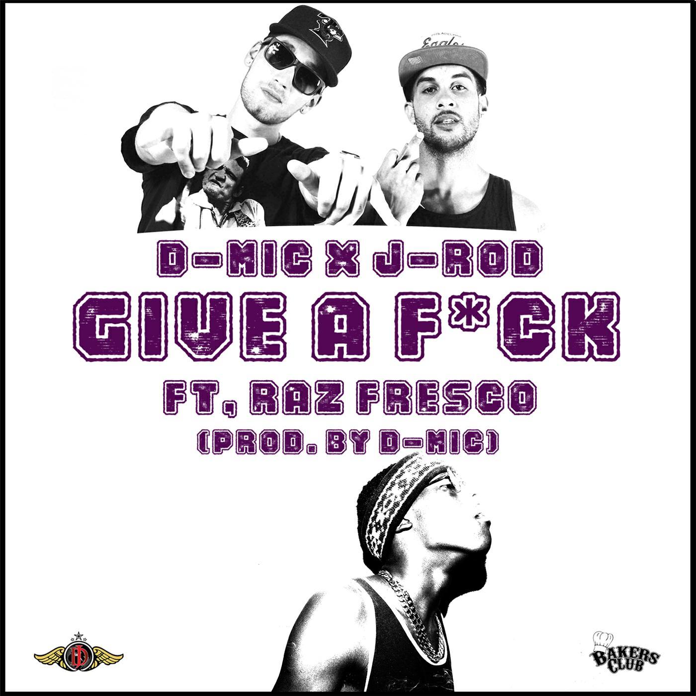 Релиз Give a F*ck (feat. Raz Fresco)