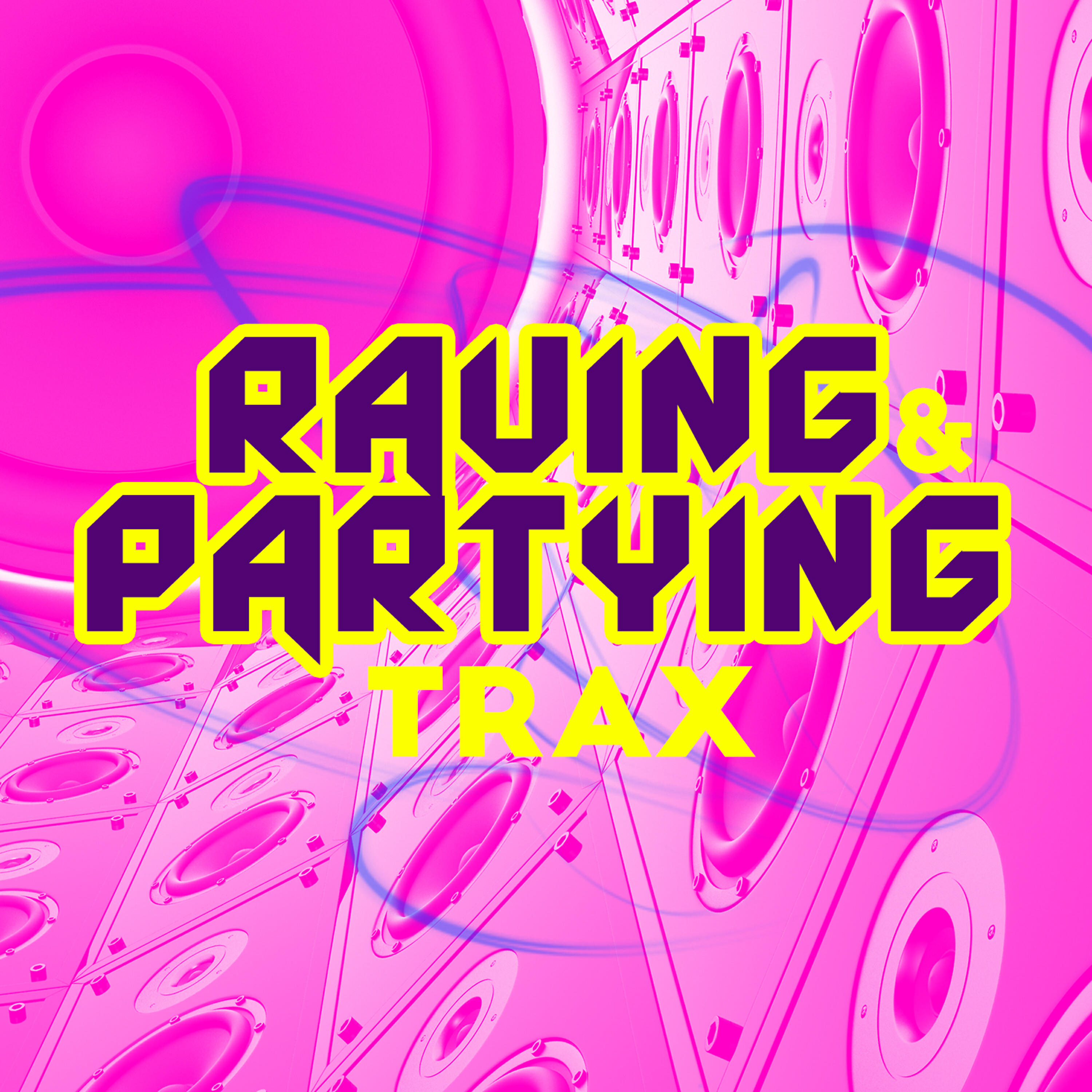 Релиз Raving & Partying Trax