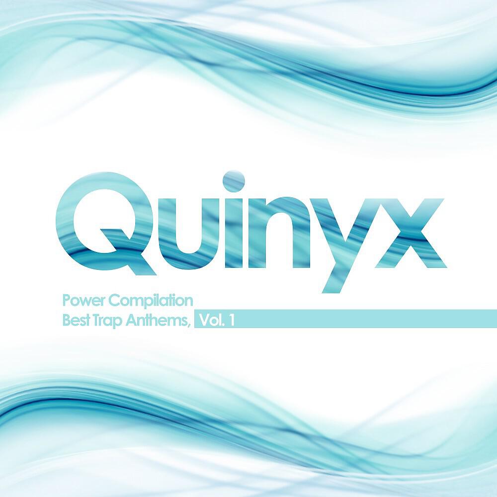 Релиз Quinyx Power Compilation: Best Trap Anthems (Volume One)