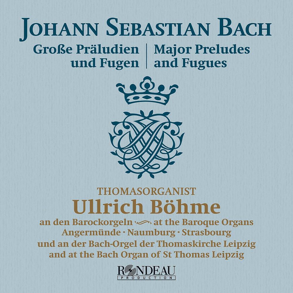Релиз Johann Sebastian Bach: Große Präludien und Fugen (Major preludes and fugues)