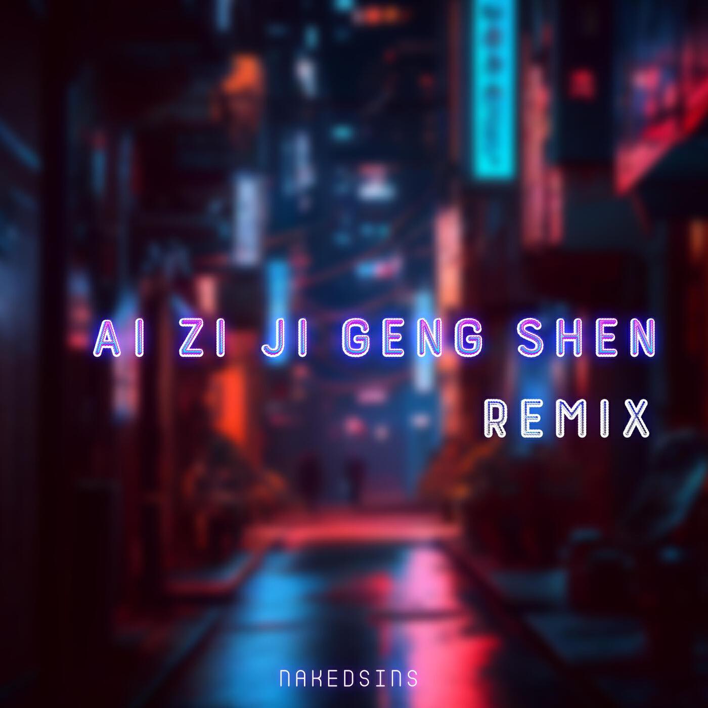 Релиз Ai Zi Ji Geng Shen (Remix)