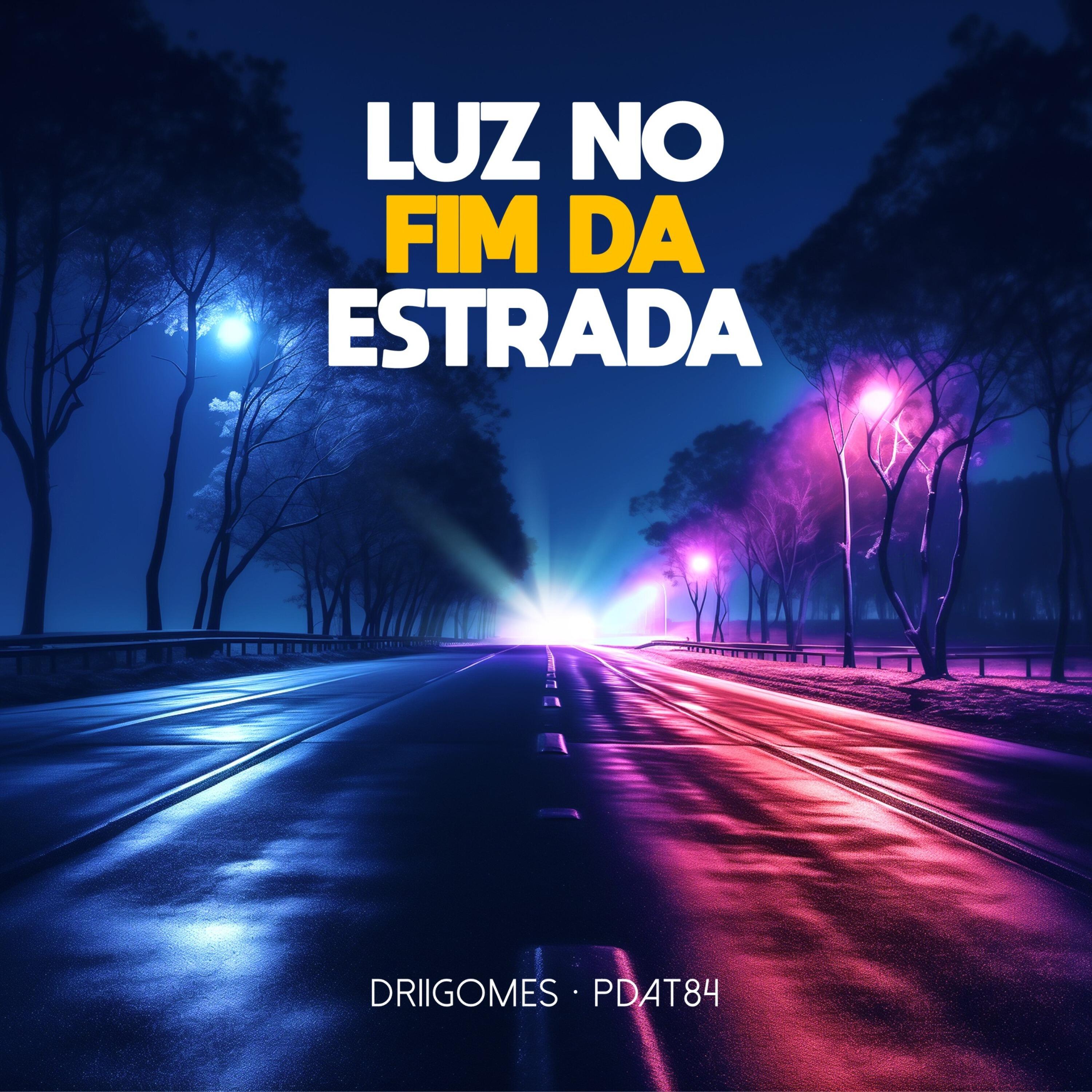 Релиз Luz no Fim da Estrada