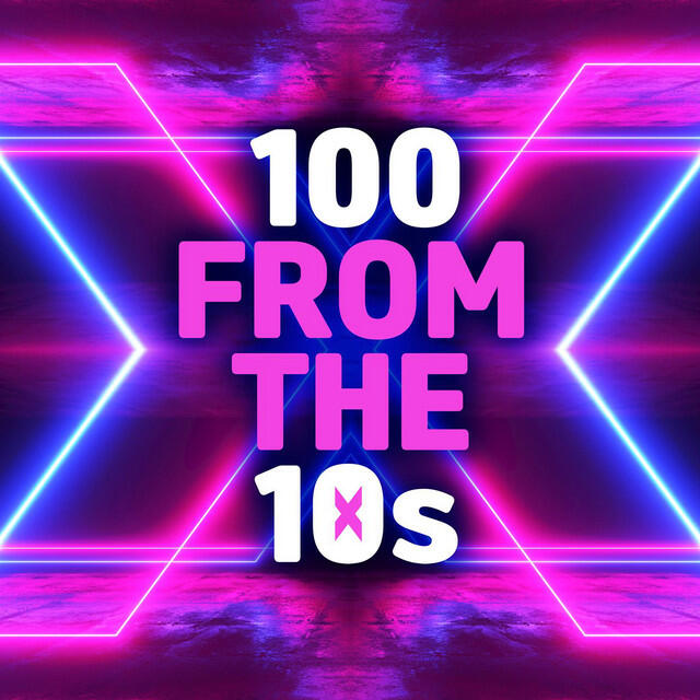 Постер альбома 100 from the 10s
