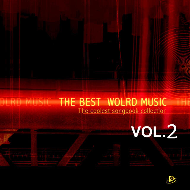 Релиз The Best World Music, Vol. 2 (The Coolest Songbook Collection)