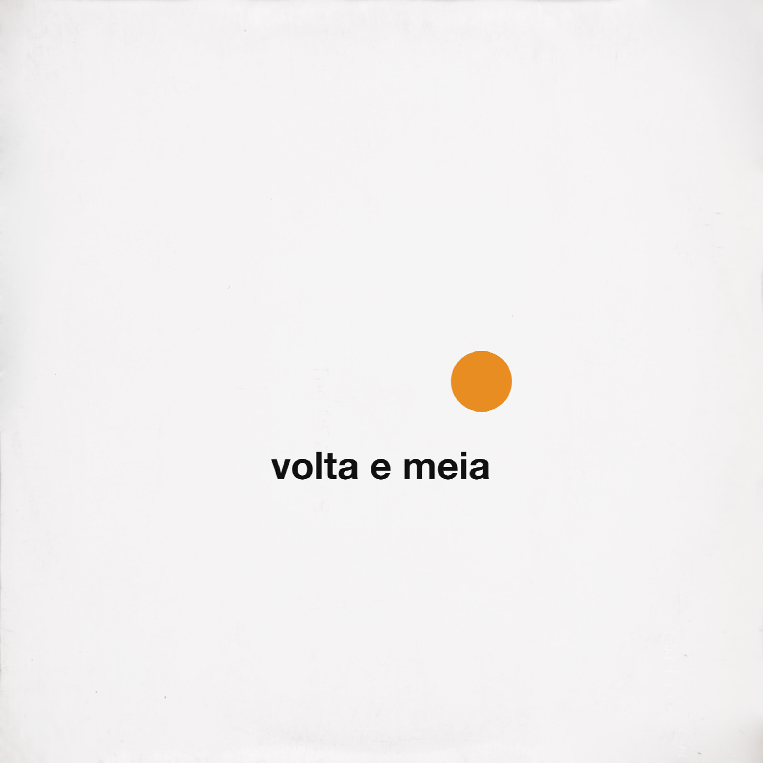 Релиз Volta e Meia