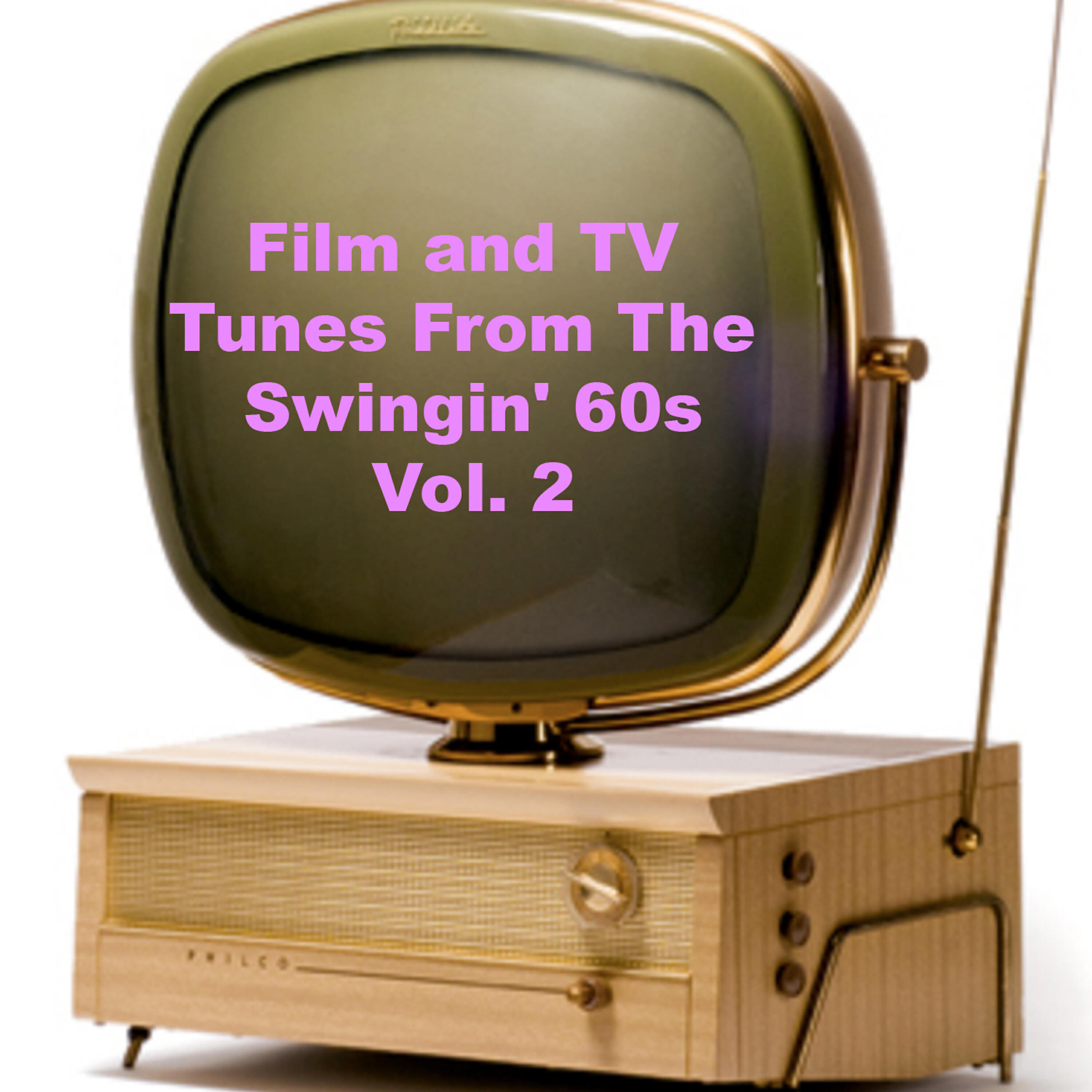 Релиз Film and Tv Tunes from the Swingin' 60s, Vol. 2