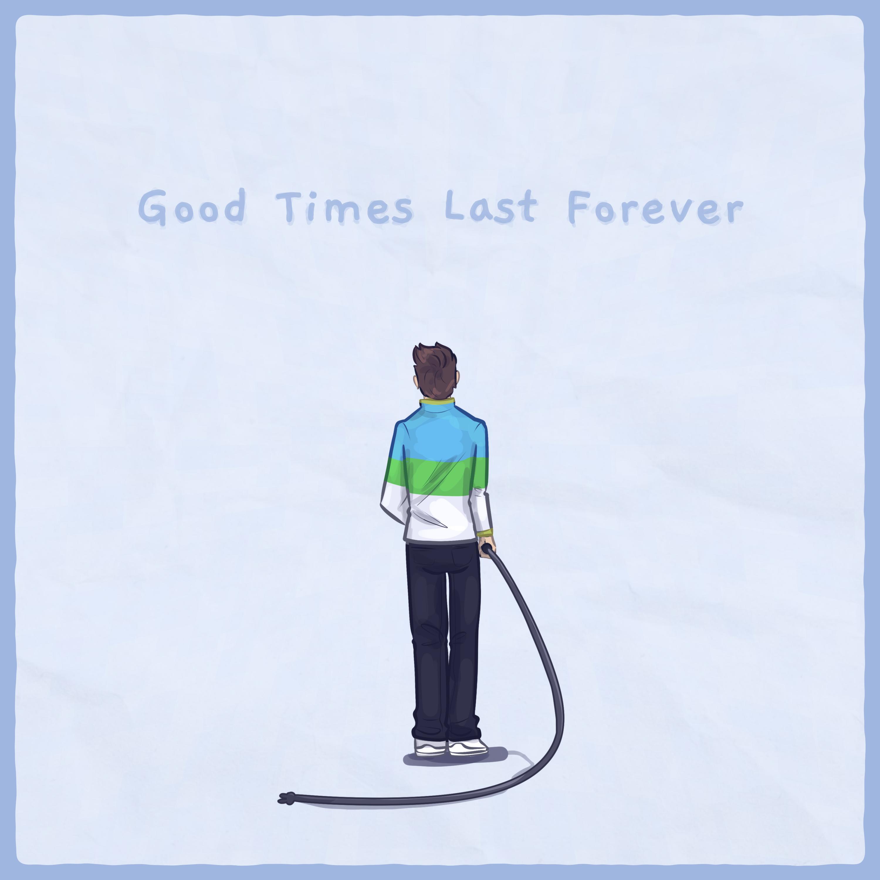 Релиз Good Times Last Forever (Remastered)