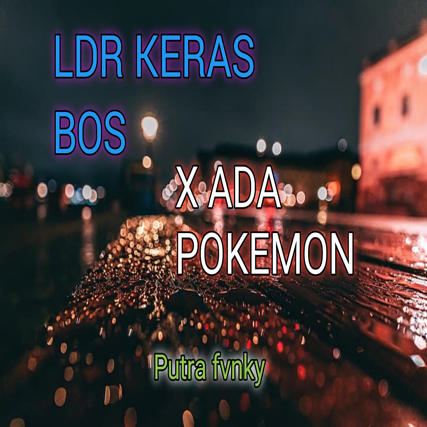 Релиз LDR KERAS BOS X ADA POKEMON