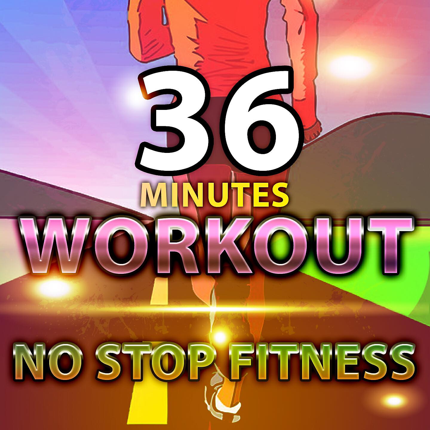 Релиз 36 Minutes Workout No Stop Fitness