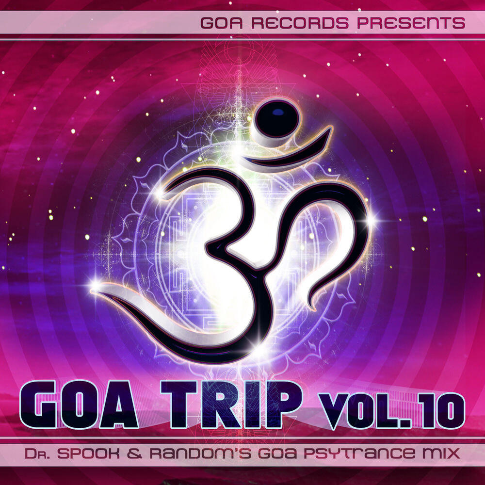 Релиз Goa Trip, Vol. 10 (Goa Psytrance Mix)