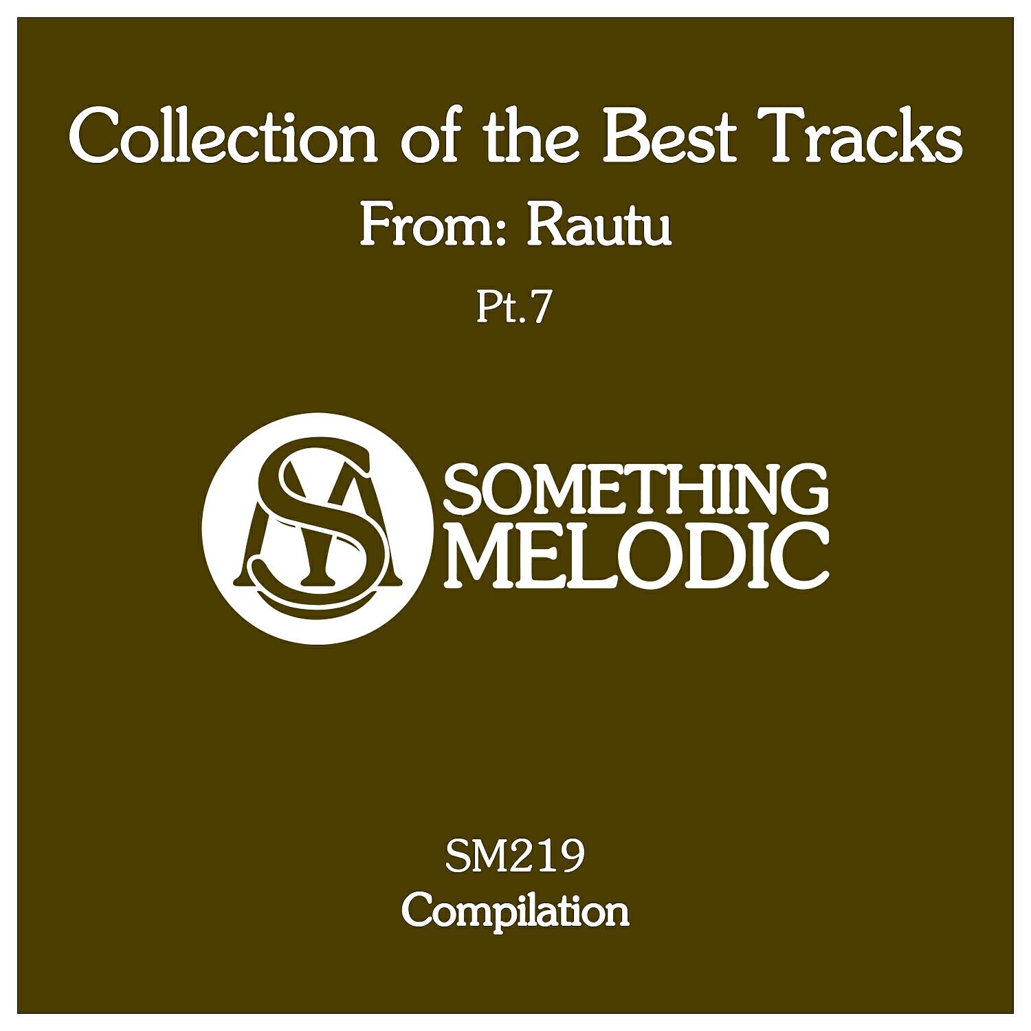 Релиз Collection of the Best Tracks From: Rautu, Pt. 7