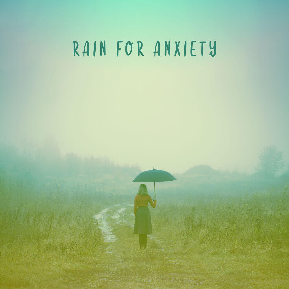 Релиз Rain for Anxiety (Natural Anxiety Therapy with Tranquil Rain Sounds)