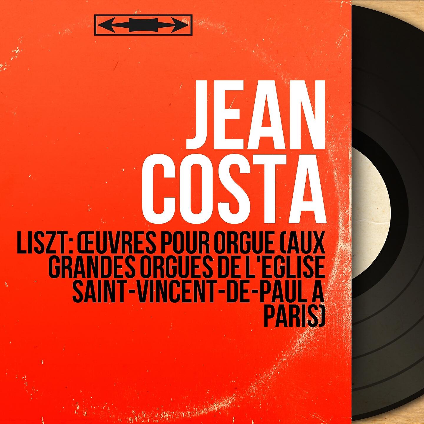 Релиз Liszt: Œuvres pour orgue (Aux grandes orgues de l'église Saint-Vincent-de-Paul à Paris)