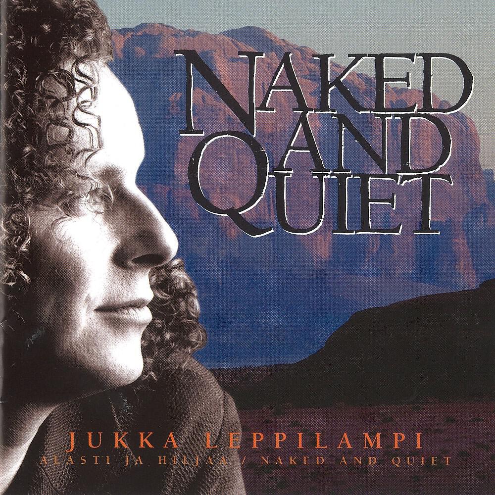 Релиз Naked and Quiet