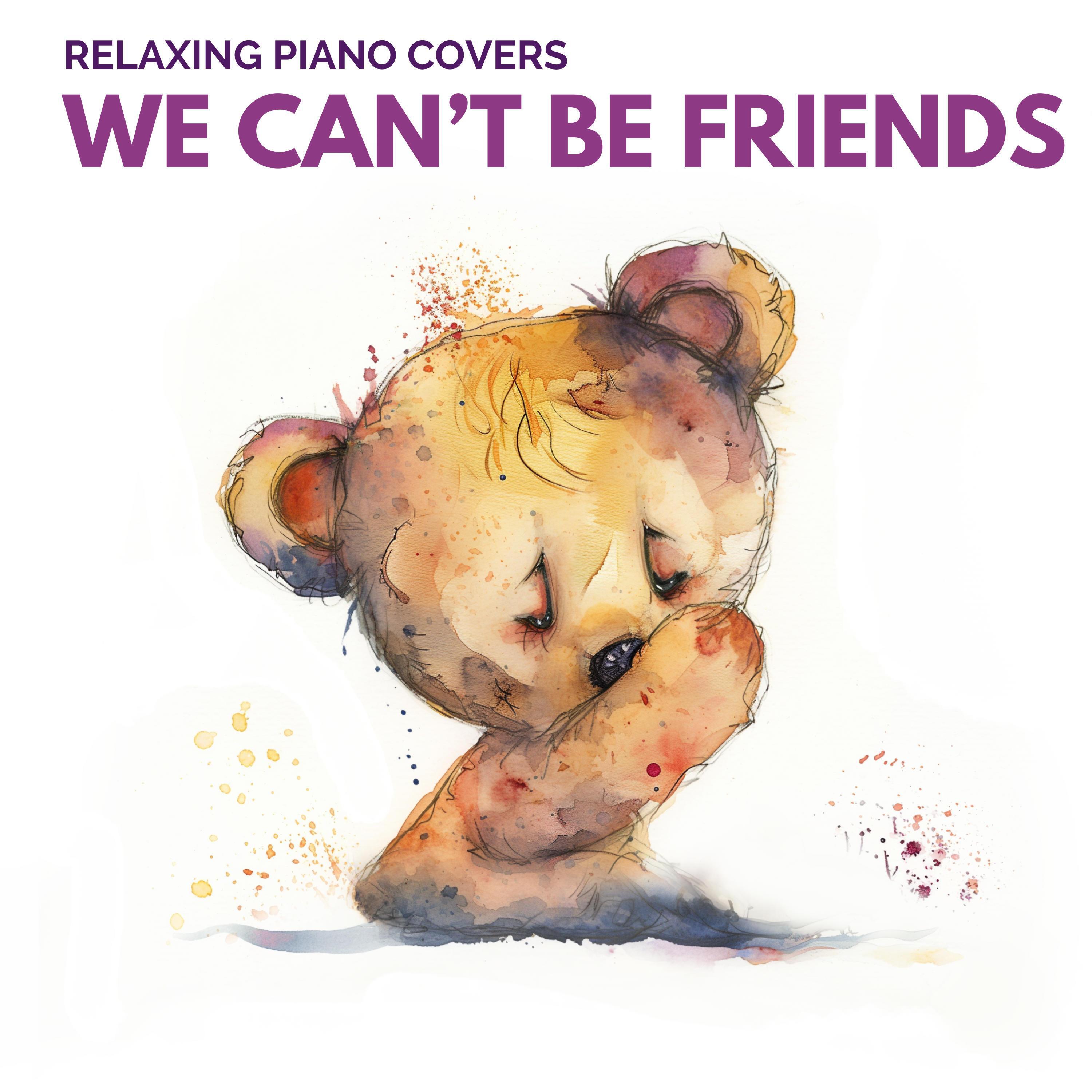 Релиз we can't be friends (wait for your love)
