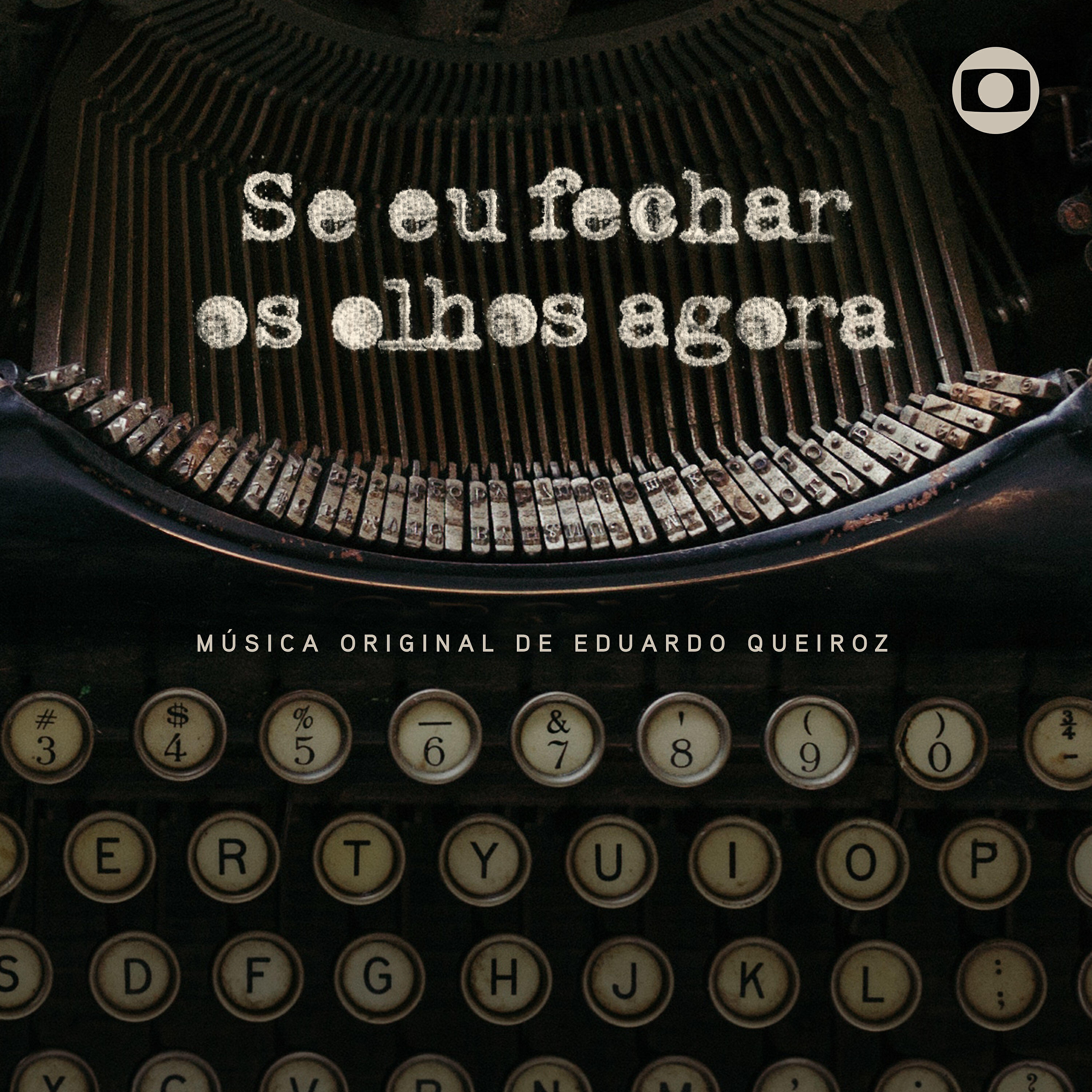 Релиз Se Eu Fechar Os Olhos Agora - Música Original de Eduardo Queiroz