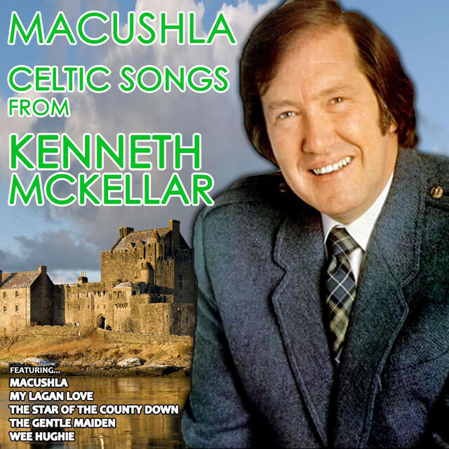 Релиз Macushla - Celtic Songs from Kenneth McKellar