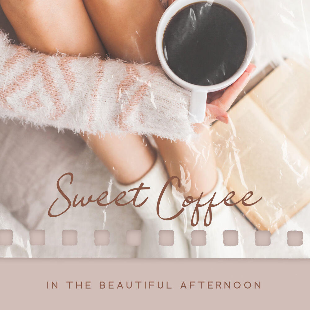 Релиз Sweet Coffee in the Beautiful Afternoon: Jazz Music Compilation and Pleasant Time, Good Feelings After Work