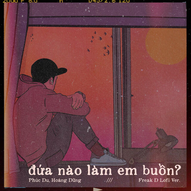 Релиз đứa nào làm em buồn? (Freak D Lofi Ver.)