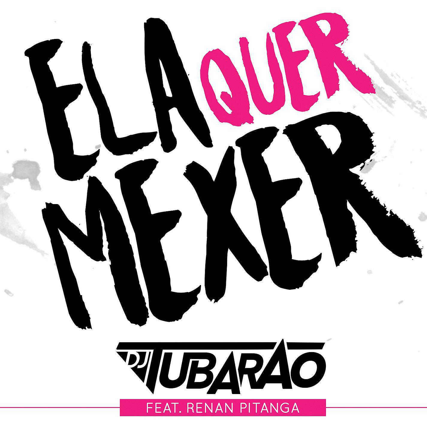 Релиз Ela Quer Mexer (feat. Renan Pitanga)