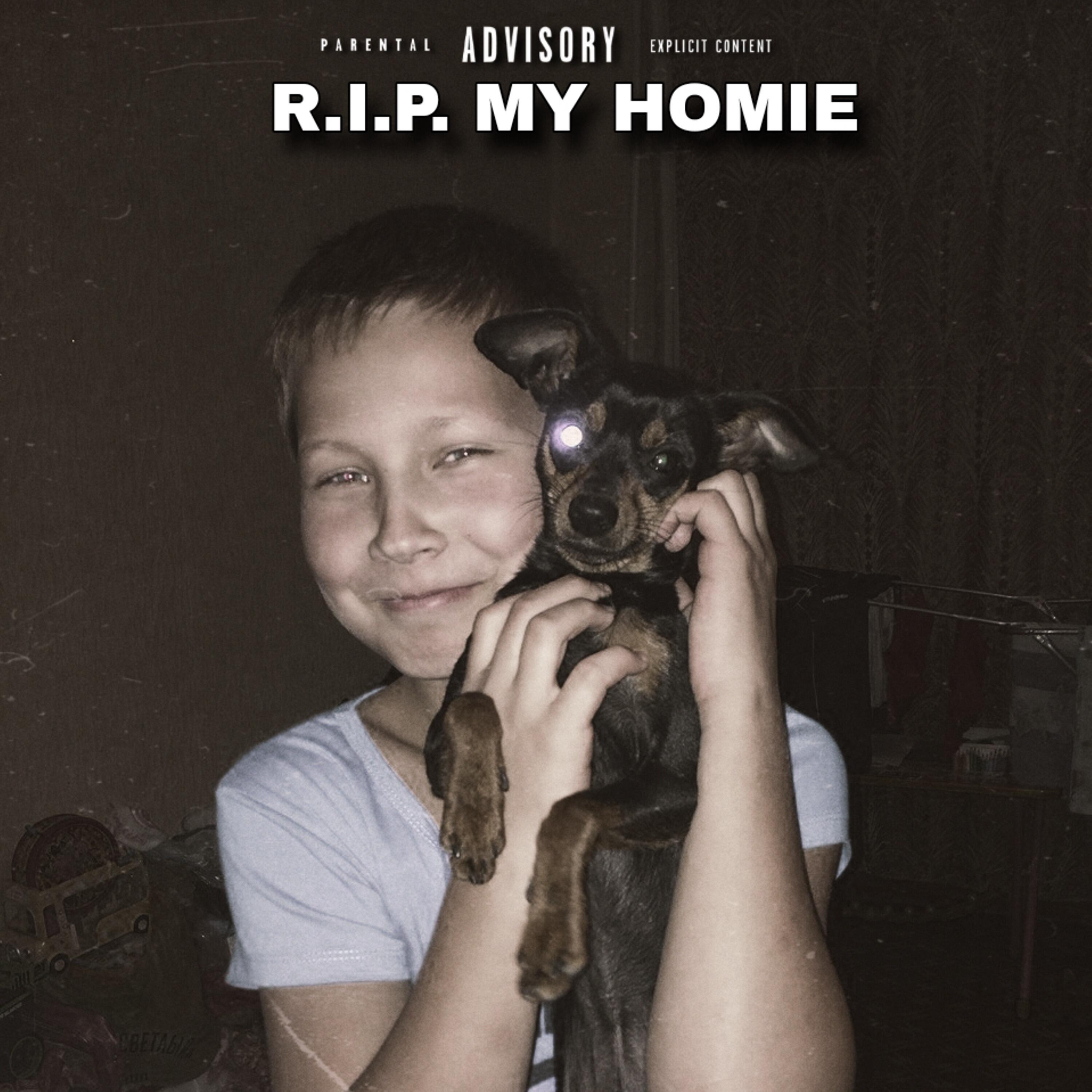 Релиз R.I.P. MY HOMIE